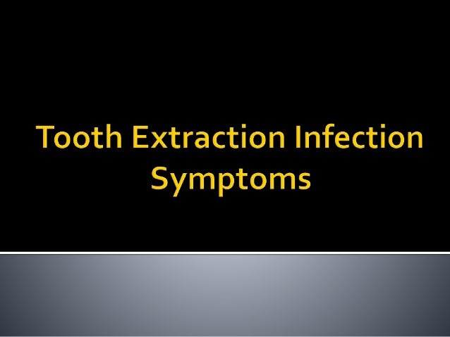 Dental Extraction Infection Symptoms